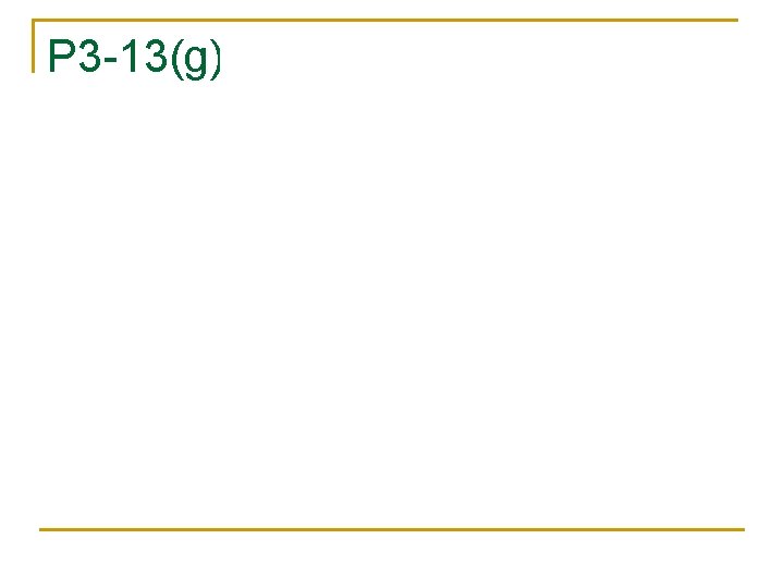 P 3 -13(g) 