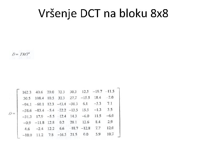 Vršenje DCT na bloku 8 x 8 