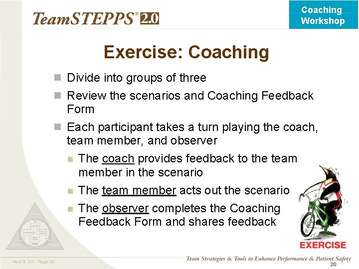 Coaching Workshop Exercise: Coaching n Divide into groups of three n Review the scenarios