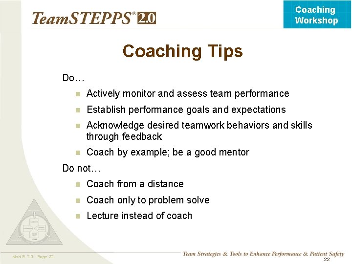Coaching Workshop Coaching Tips Do… n Actively monitor and assess team performance n Establish