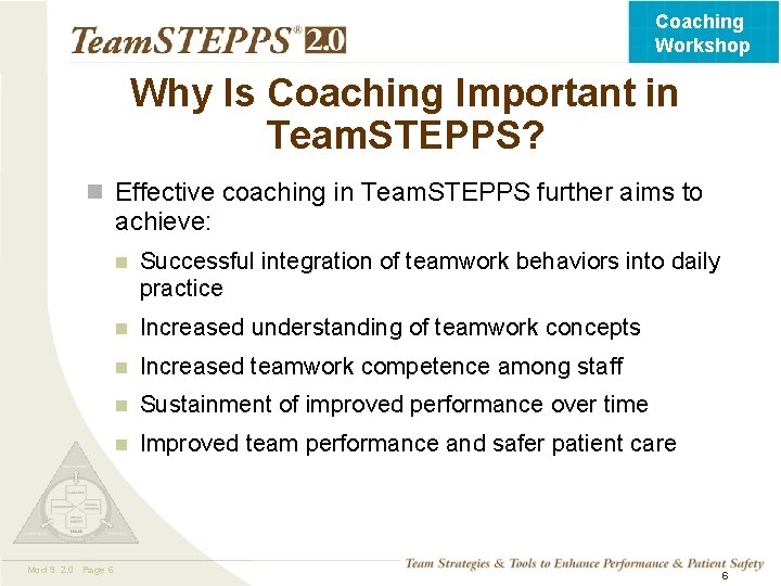 Coaching Workshop Why Is Coaching Important in Team. STEPPS? n Effective coaching in Team.