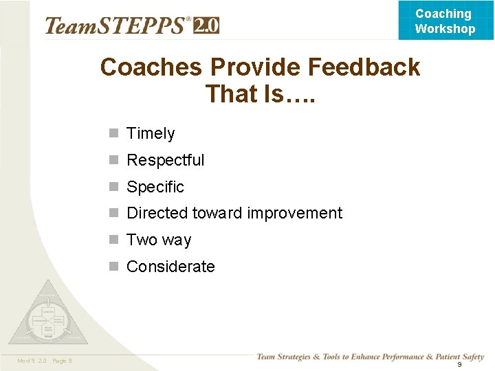 Coaching Workshop Coaches Provide Feedback That Is…. n Timely n Respectful n Specific n