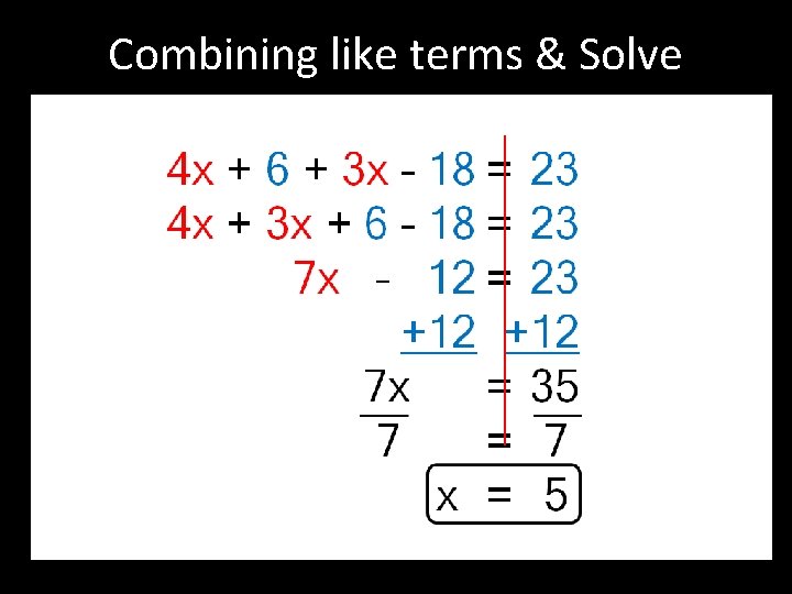 Combining like terms & Solve 