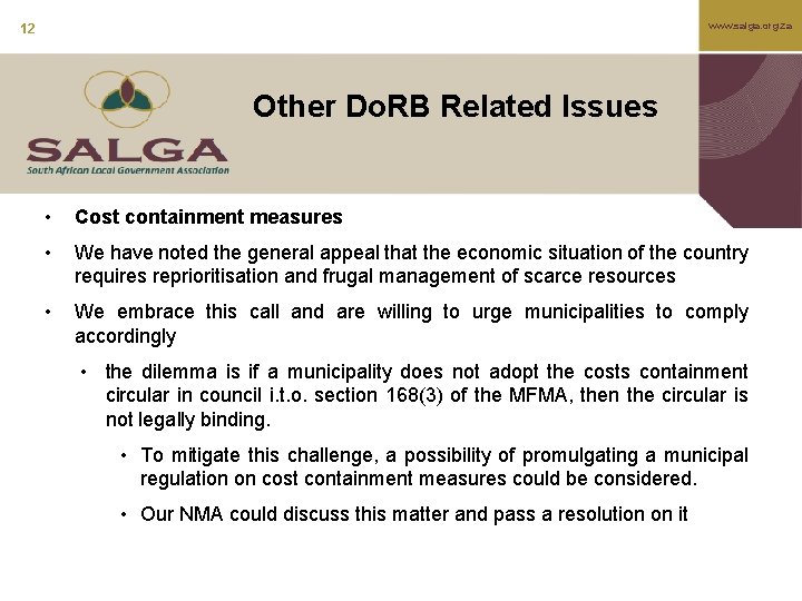 www. salga. org. za 12 Other Do. RB Related Issues • Cost containment measures