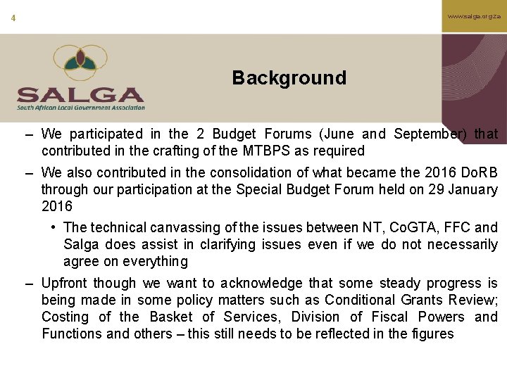 www. salga. org. za 4 Background – We participated in the 2 Budget Forums