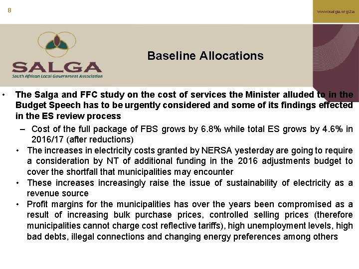 8 www. salga. org. za Baseline Allocations • The Salga and FFC study on