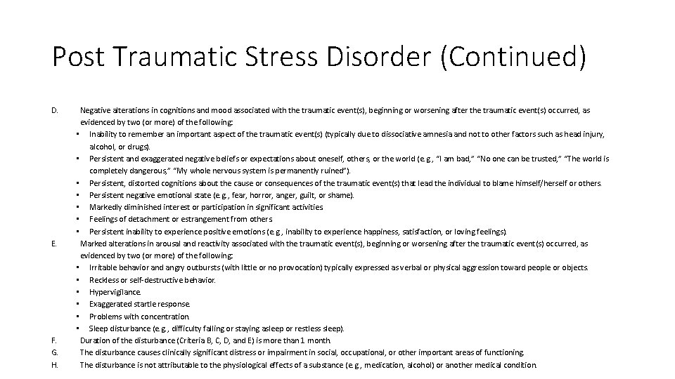 Post Traumatic Stress Disorder (Continued) D. E. F. G. H. Negative alterations in cognitions
