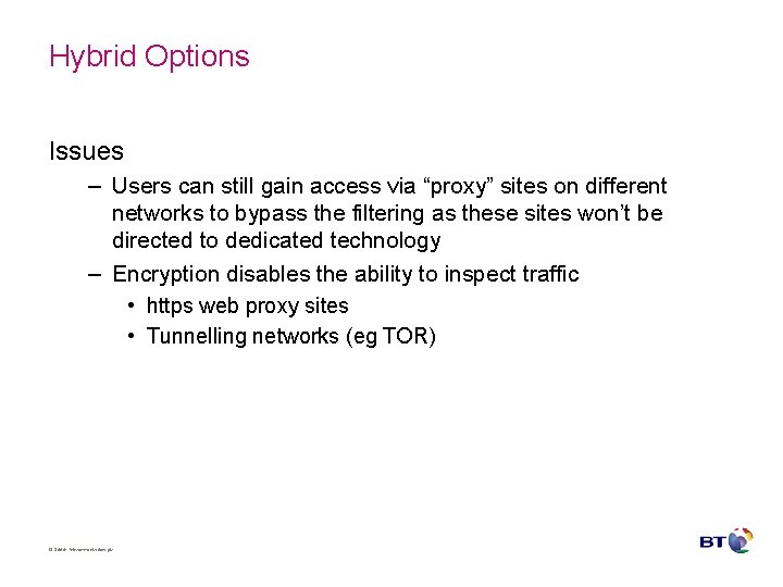 Hybrid Options Issues – Users can still gain access via “proxy” sites on different