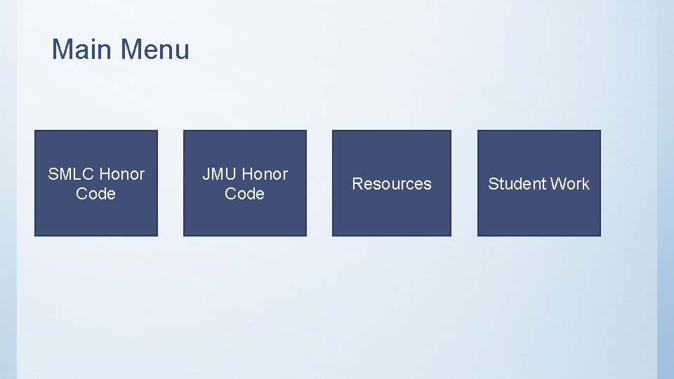 Main Menu SMLC Honor Code JMU Honor Code Resources Student Work 