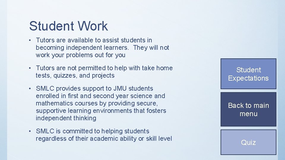 Student Work • Tutors are available to assist students in becoming independent learners. They