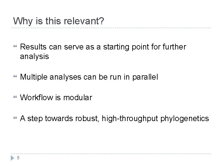 Why is this relevant? Results can serve as a starting point for further analysis