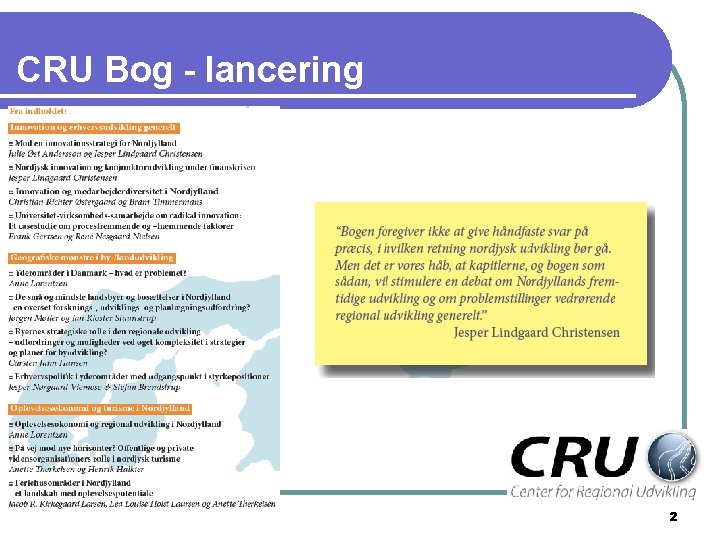 CRU Bog - lancering 2 