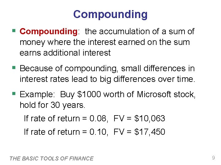 Compounding § Compounding: the accumulation of a sum of money where the interest earned