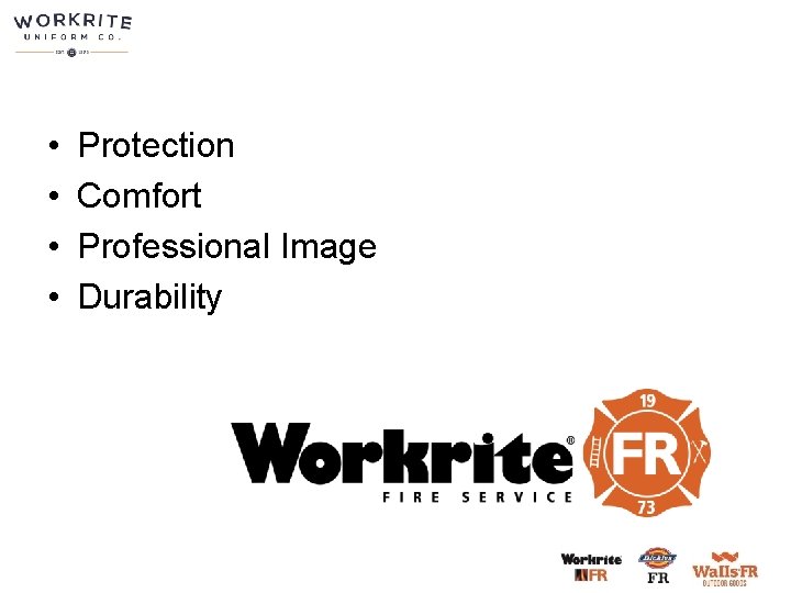  • • Protection Comfort Professional Image Durability 