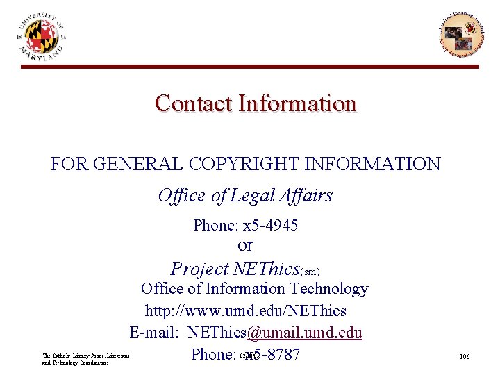 Contact Information FOR GENERAL COPYRIGHT INFORMATION Office of Legal Affairs Phone: x 5 -4945