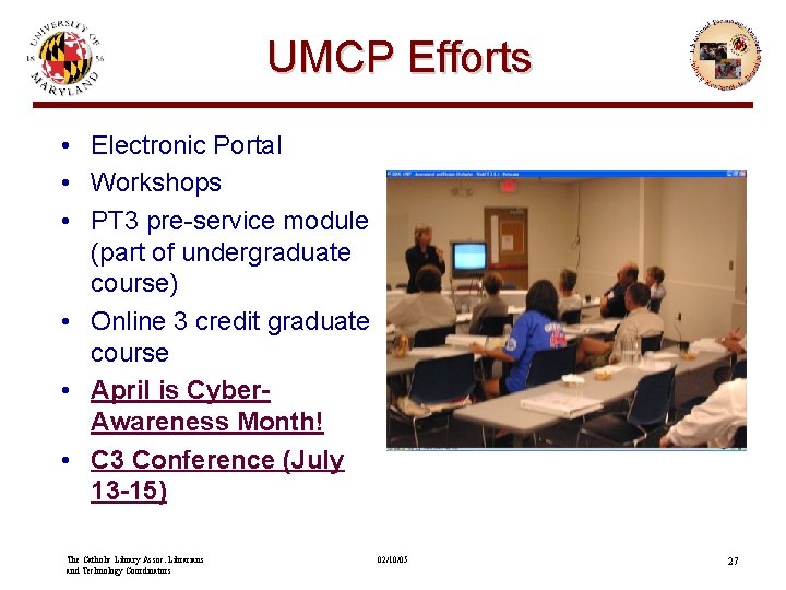 UMCP Efforts • Electronic Portal • Workshops • PT 3 pre-service module (part of