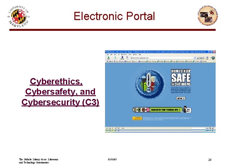 Electronic Portal Cyberethics, Cybersafety, and Cybersecurity (C 3) The Catholic Library Assoc. Librarians and