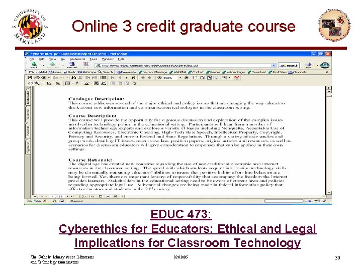 Online 3 credit graduate course EDUC 473: Cyberethics for Educators: Ethical and Legal Implications