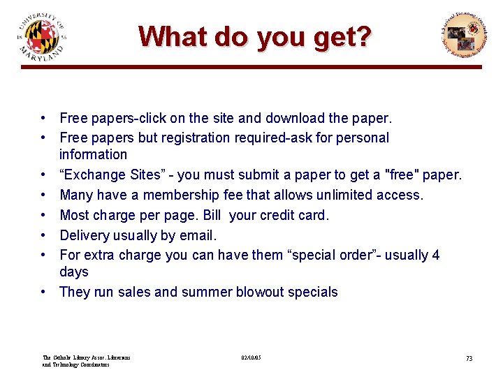 What do you get? • Free papers-click on the site and download the paper.