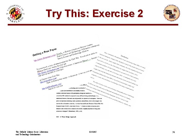 Try This: Exercise 2 The Catholic Library Assoc. Librarians and Technology Coordinators 02/10/05 74