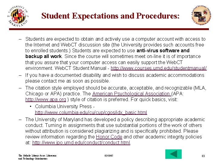 Student Expectations and Procedures: – Students are expected to obtain and actively use a