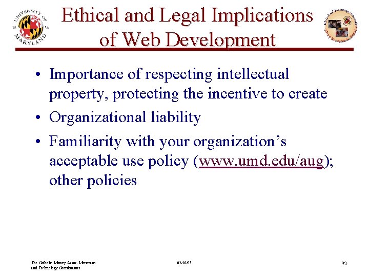 Ethical and Legal Implications of Web Development • Importance of respecting intellectual property, protecting