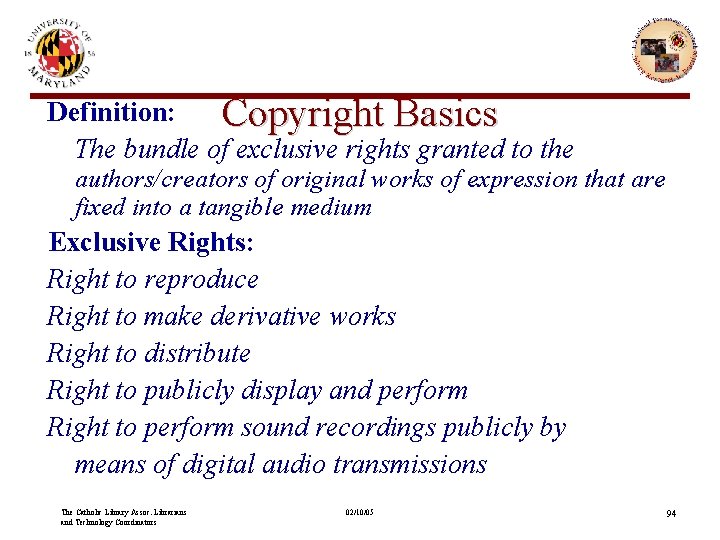 Definition: Copyright Basics The bundle of exclusive rights granted to the authors/creators of original