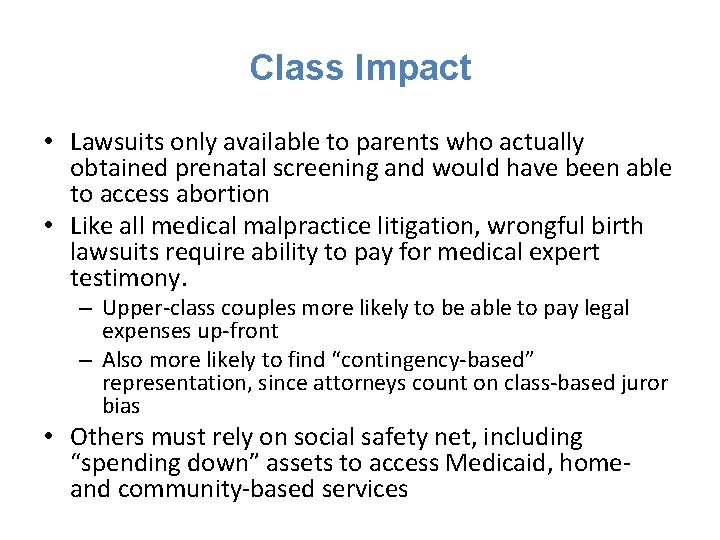 Class Impact • Lawsuits only available to parents who actually obtained prenatal screening and