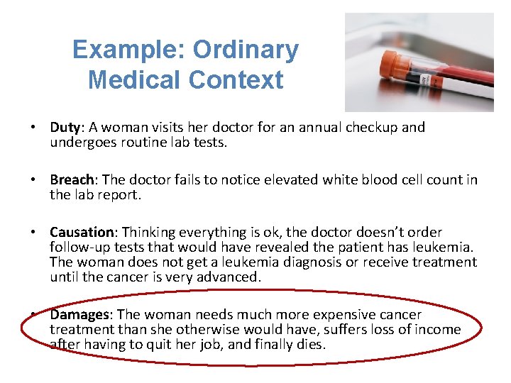 Example: Ordinary Medical Context • Duty: A woman visits her doctor for an annual