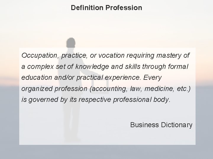 Definition Profession © PROJECT CONSULT Unternehmensberatung Dr. Ulrich Kampffmeyer Gmb. H 2011 / Autorenrecht: