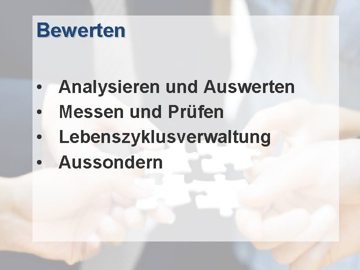 Bewerten © PROJECT CONSULT Unternehmensberatung Dr. Ulrich Kampffmeyer Gmb. H 2011 • • /