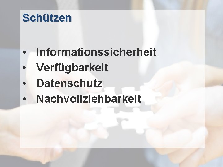 Schützen © PROJECT CONSULT Unternehmensberatung Dr. Ulrich Kampffmeyer Gmb. H 2011 • • /