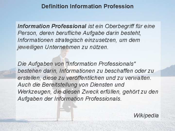 Definition Information Profession © PROJECT CONSULT Unternehmensberatung Dr. Ulrich Kampffmeyer Gmb. H 2011 /