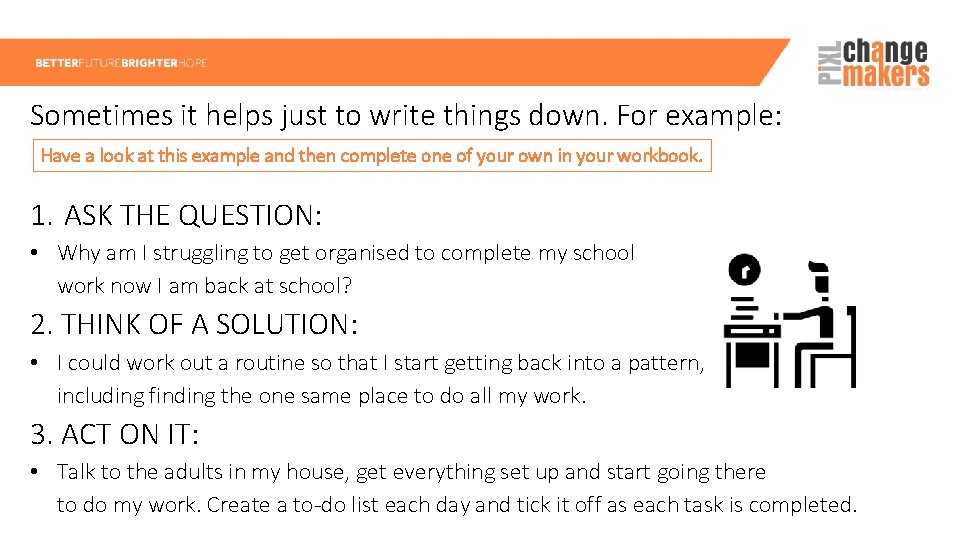 Sometimes it helps just to write things down. For example: Have a look at