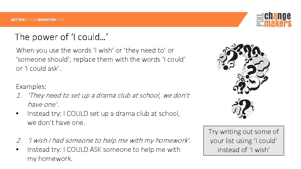 The power of ‘I could…’ When you use the words ‘I wish’ or ‘they