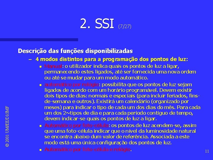 2. SSI (7/27) Descrição das funções disponibilizadas – 4 modos distintos para a programação