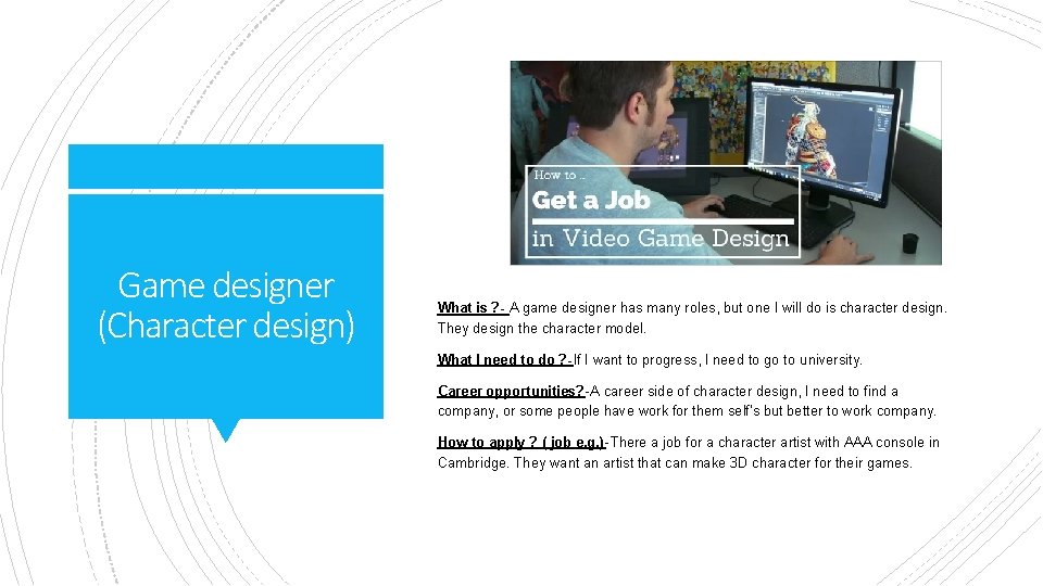 Game designer (Character design) What is ? - A game designer has many roles,