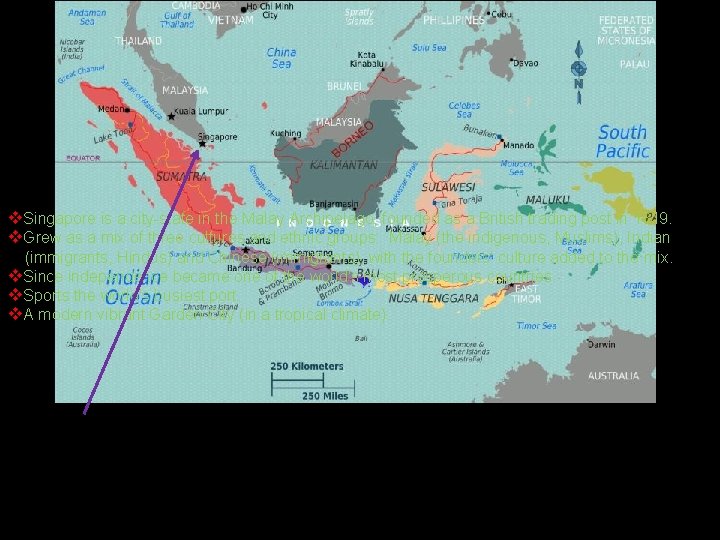 v. Singapore is a city-state in the Malay Archipelago, founded as a British trading