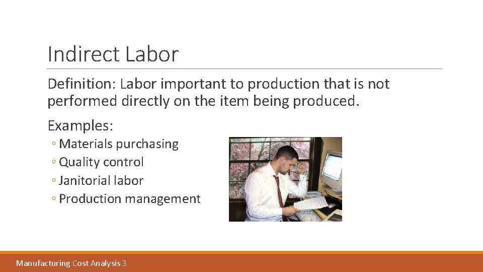 Indirect Labor Definition: Labor important to production that is not performed directly on the