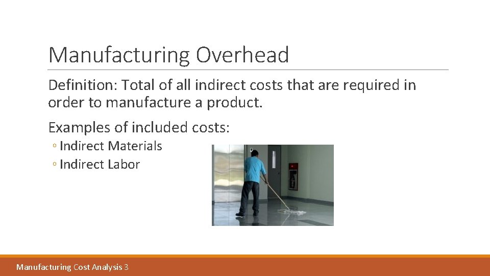 Manufacturing Overhead Definition: Total of all indirect costs that are required in order to