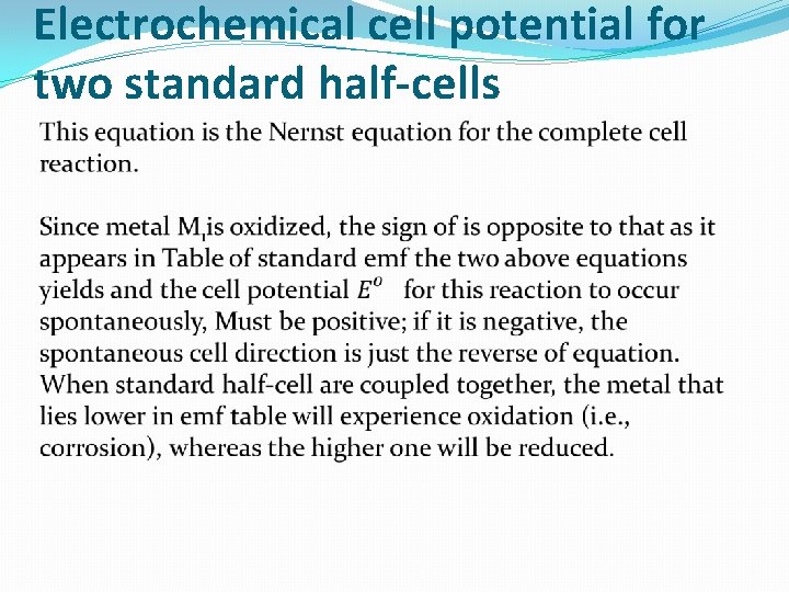 Electrochemical cell potential for two standard half-cells 