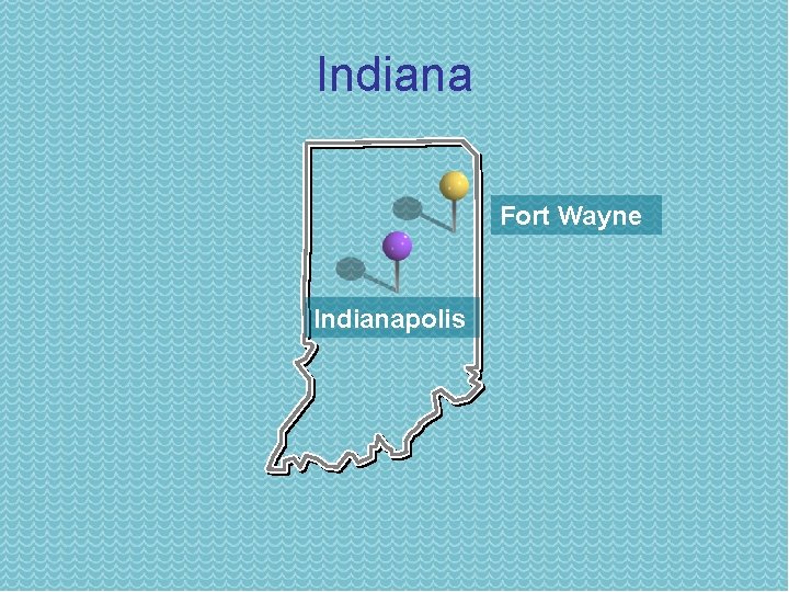 Indiana Fort Wayne Indianapolis 