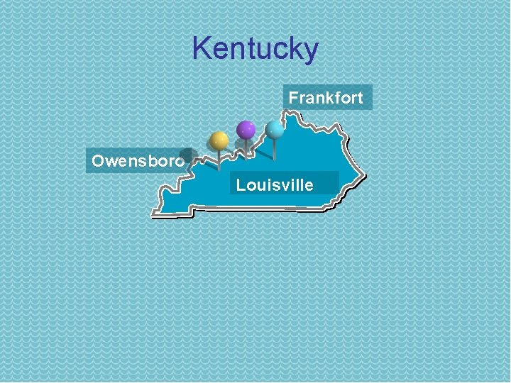 Kentucky Frankfort Owensboro Louisville 