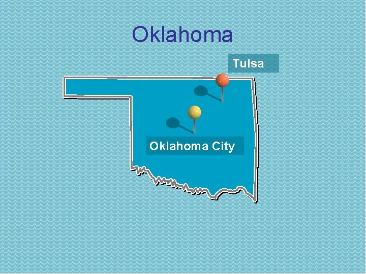 Oklahoma Tulsa Oklahoma City 