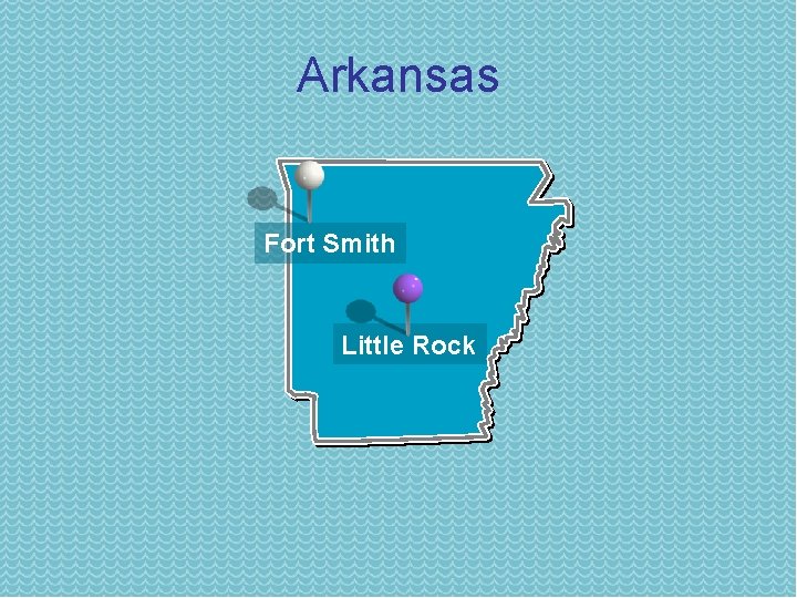 Arkansas Fort Smith Little Rock 