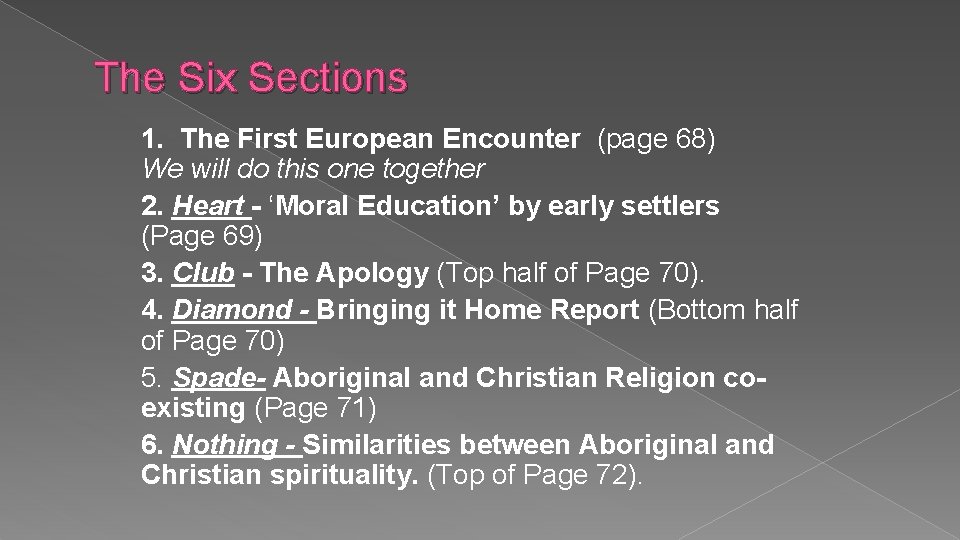 The Six Sections 1. The First European Encounter (page 68) We will do this