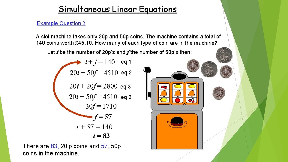 Simultaneous Linear Equations Example Question 3 A slot machine takes only 20 p and Simultaneous Linear Equations Example Question 3 A slot machine takes only 20 p and