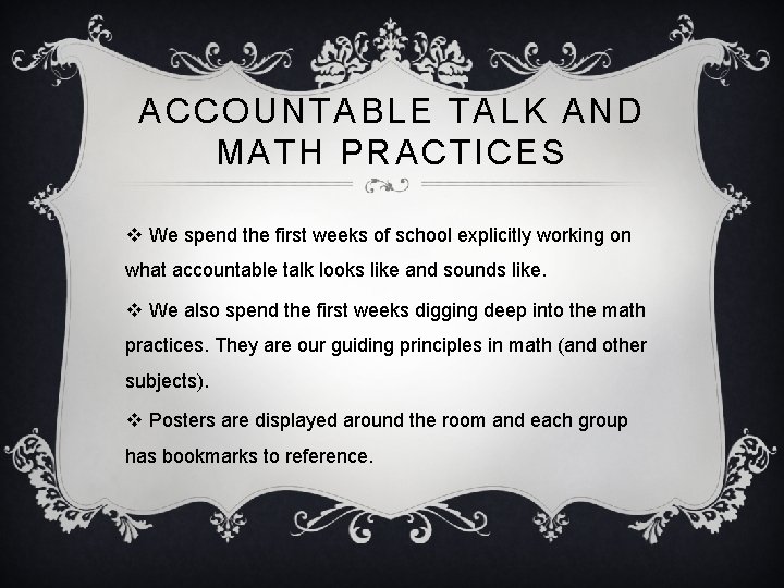 ACCOUNTABLE TALK AND MATH PRACTICES v We spend the first weeks of school explicitly