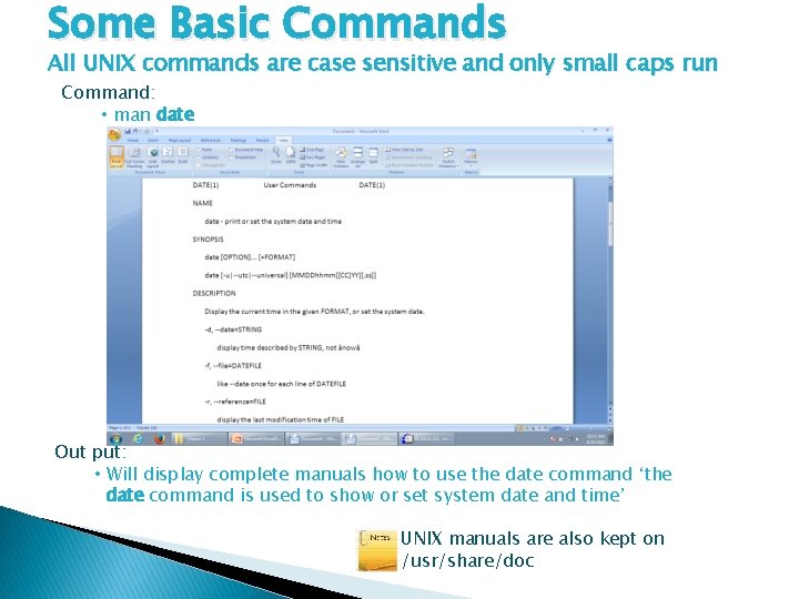 Some Basic Commands All UNIX commands are case sensitive and only small caps run
