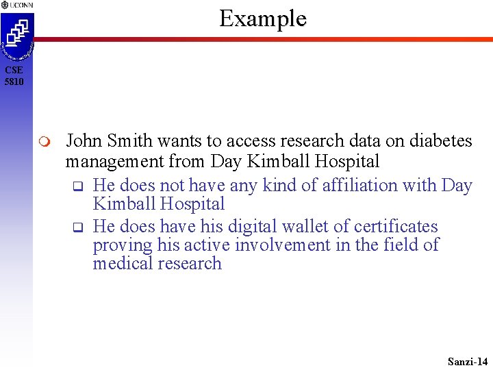 Example CSE 5810 John Smith wants to access research data on diabetes management from